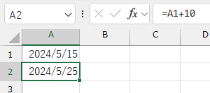 A1セルに入力されている「2024/5/15」に10日を足したい場合