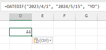 =DATEDIF("2023/4/1", "2024/5/15", "YD")